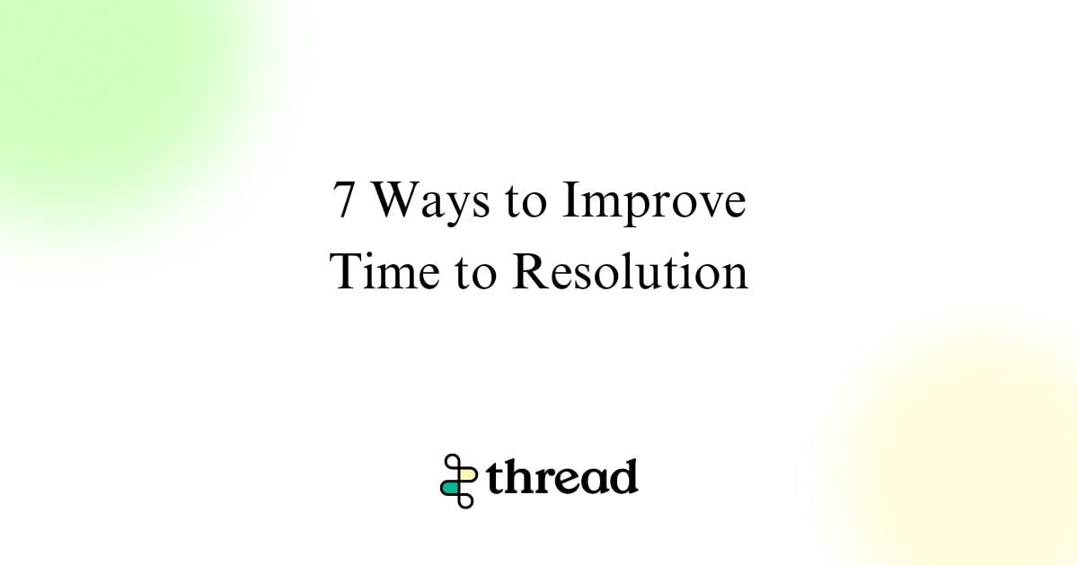 time to resolution